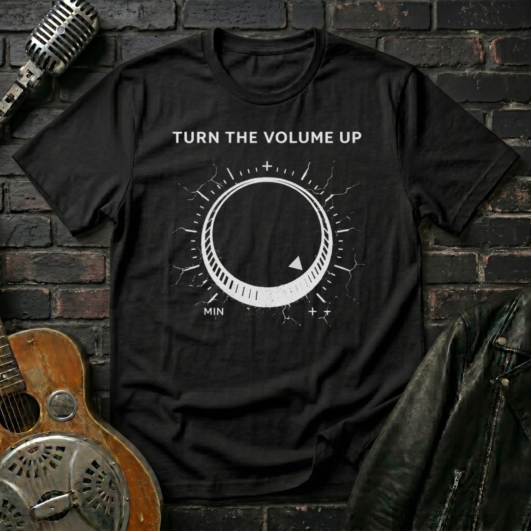Turn The Volume Up T-Shirt - Image 4