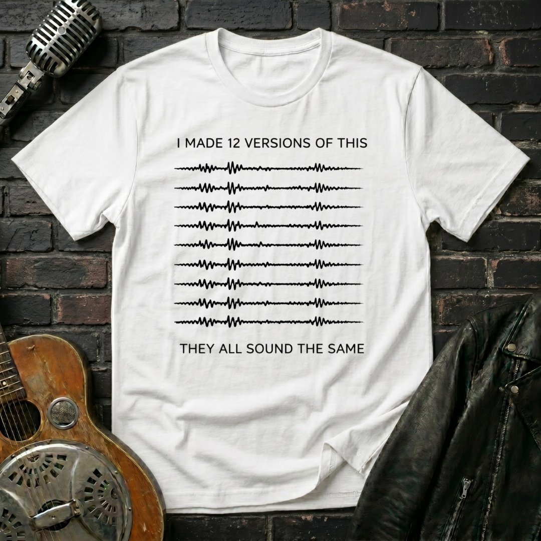 I Made 12 Versions T-Shirt - Image 2