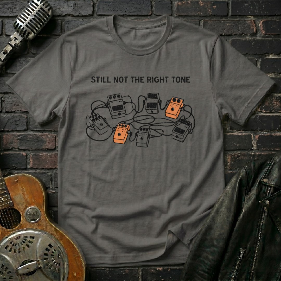 Still Not The Right Tone T-Shirt - Image 3