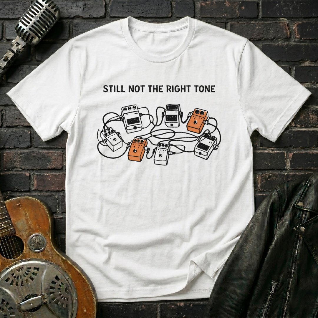 Still Not The Right Tone T-Shirt - Image 4