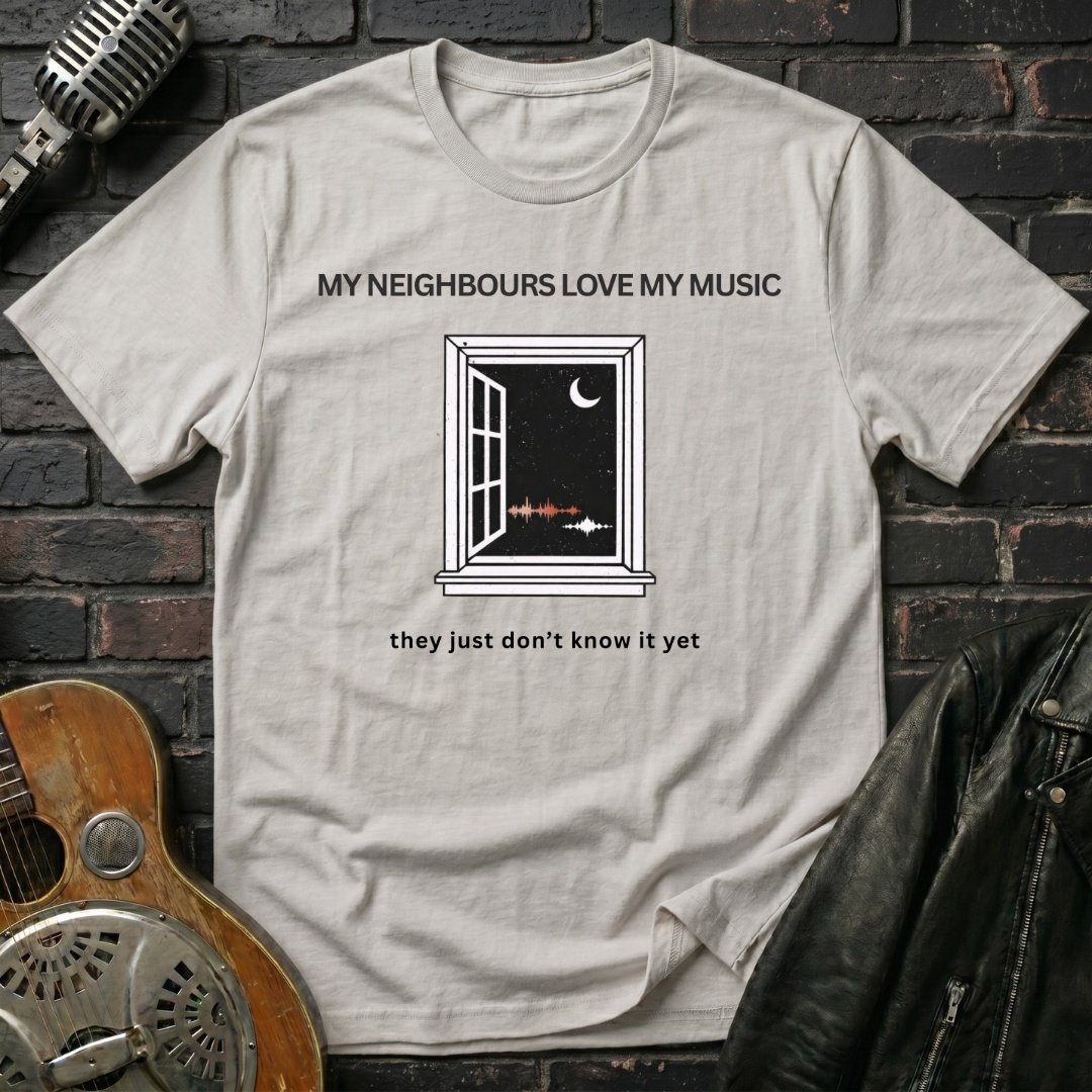 My Neighbours Love My Music T-Shirt - Image 2